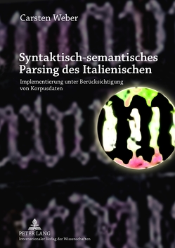 Syntaktisch-semantisches Parsing des Italienischen von Weber,  Carsten