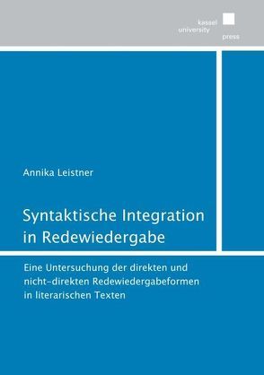 Syntaktische Integration in Redewiedergabe von Leistner,  Annika