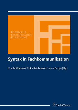 Syntax in Fachkommunikation von Reichmann,  Tinka, Sergo,  Laura, Wienen,  Ursula