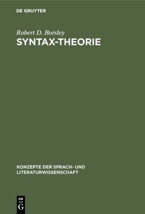 Syntax-Theorie von Borsley,  Robert D., Suchsland,  Peter