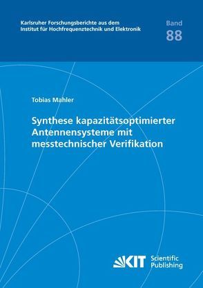 Synthese kapazitätsoptimierter Antennensysteme mit messtechnischer Verifikation von Mahler,  Tobias