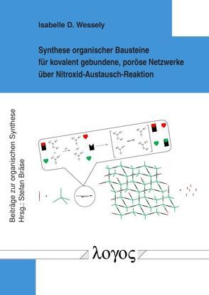 Synthese organischer Bausteine für kovalent gebundene, poröse Netzwerke über Nitroxid-Austausch-Reaktion von Wessely,  Isabelle D.