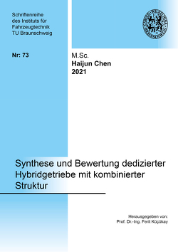 Synthese und Bewertung dedizierter Hybridgetriebe mit kombinierter Struktur von Chen,  Haijun
