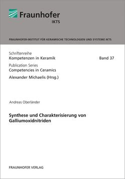 Synthese und Charakterisierung von Galliumoxidnitriden. von Michaelis,  Alexander, Oberländer,  Andreas