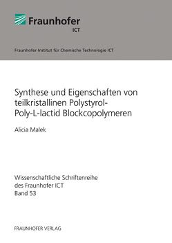 Synthese und Eigenschaften von teilkristallinen Polystyrol-Poly-L-lactid Blockcopolymeren. von Elsner,  Peter, Malek,  Alicia