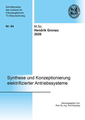 Synthese und Konzeptionierung elektrifizierter Antriebssysteme von Gronau,  Hendrik