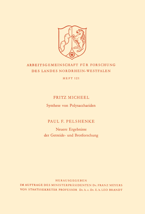 Synthese von Polysacchariden. Neuere Ergebnisse der Getreide- und Brotforschung von Micheel,  Paul F.