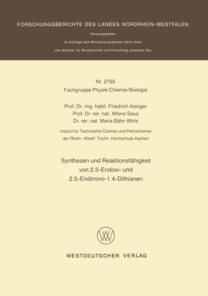 Synthesen und Reaktionsfähigkeit von 2.5-Endoxi- und 2.5-Endimino-1.4-Dithianen von Asinger,  Friedrich