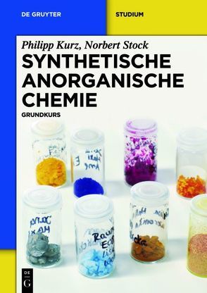 Synthetische Anorganische Chemie von Kurz,  Philipp, Stock,  Norbert