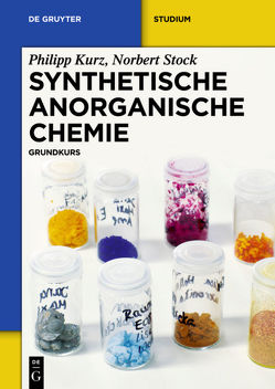 Synthetische Anorganische Chemie von Kurz,  Philipp, Stock,  Norbert