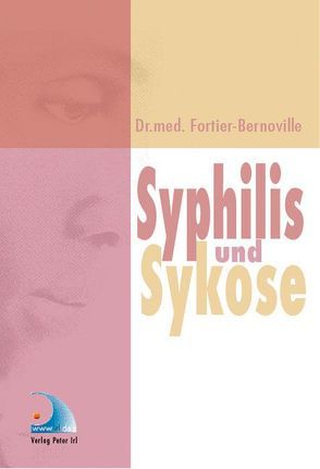 Syphilis und Sykose von Fortier-Bernoville