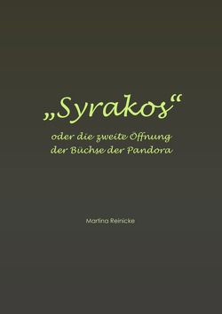 Syrakos oder die zweite Öffnung der Büchse der Pandora von Reinicke,  Martina