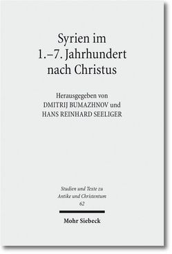 Syrien im 1.-7. Jahrhundert nach Christus von Bumazhnov,  Dmitrij, Seeliger,  Hans Reinhard