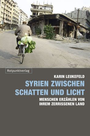 Syrien zwischen Schatten und Licht von Leukefeld,  Karin