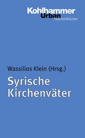 Syrische Kirchenväter von Klein,  Wassilios