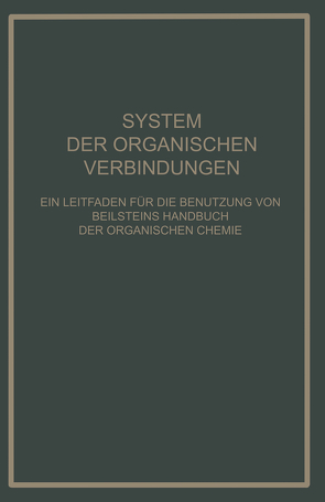 System Der Organischen Verbindungen von Ilberg,  K., Prager,  B.