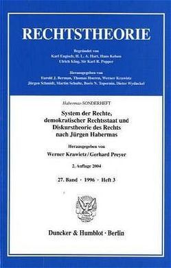 System der Rechte, demokratischer Rechtsstaat und Diskurstheorie des Rechts nach Jürgen Habermas. von Krawietz,  Werner, Preyer,  Gerhard