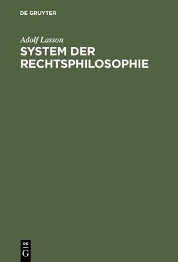 System der Rechtsphilosophie von Lasson,  Adolf