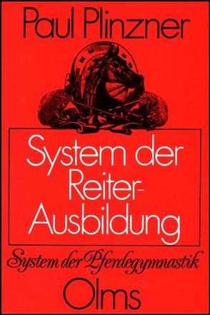 System der Reiter-Ausbildung von Plinzner,  Paul