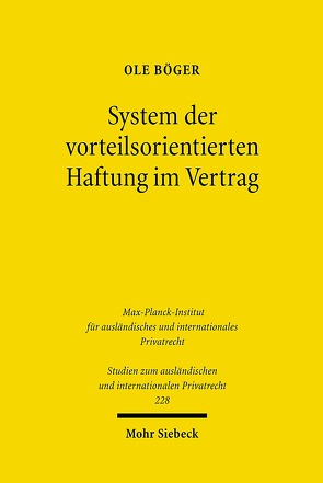 System der vorteilsorientierten Haftung im Vertrag von Böger,  Ole