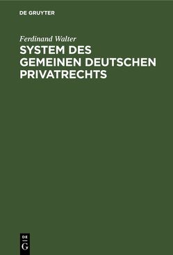 System des gemeinen deutschen Privatrechts von Walter,  Ferdinand
