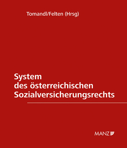 System des österreichischen Sozialversicherungsrechts von Felten,  Elias, Tomandl,  Theodor