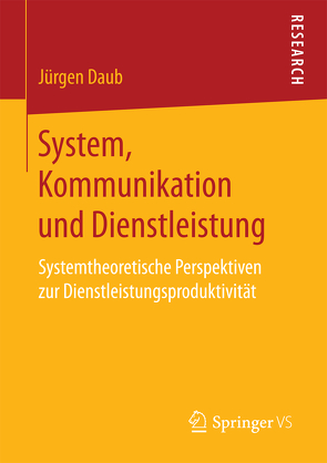 System, Kommunikation und Dienstleistung von Daub,  Jürgen
