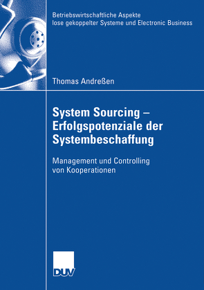 System Sourcing – Erfolgspotenziale der Systembeschaffung von Albers,  Prof. Dr. Dr. h.c. Sönke, Andreßen,  Thomas