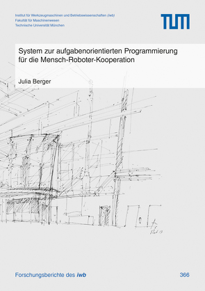 System zur aufgabenorientierten Programmierung für die Mensch-Roboter-Kooperation von Berger,  Julia