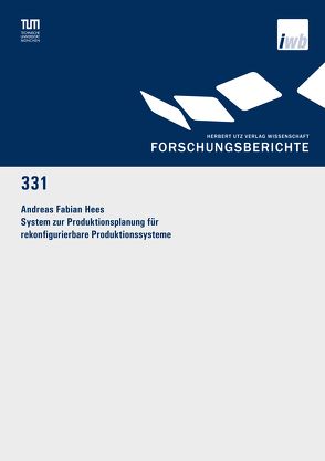 System zur Produktionsplanung für rekonfigurierbare Produktionssysteme von Hees,  Andreas Fabian