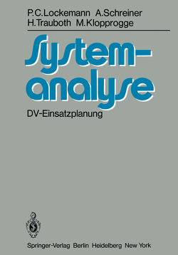 Systemanalyse von Klopprogge,  M., Lockemann,  P.C., Schreiner,  A., Trauboth,  H.