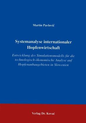 Systemanalyse internationaler Hopfenwirtschaft von Pavlovič,  Martin