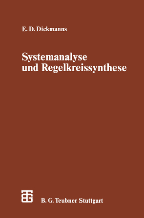 Systemanalyse und Regelkreissynthese von Dickmanns,  Ernst D.