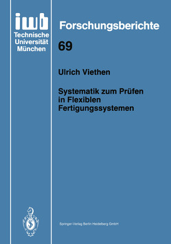 Systematik zum Prüfen in Flexiblen Fertigungssystemen von Viethen,  Ulrich