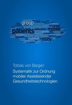 Systematik zur Ordnung mobiler Assistierender Gesundheitstechnologien von von Bargen,  Tobias