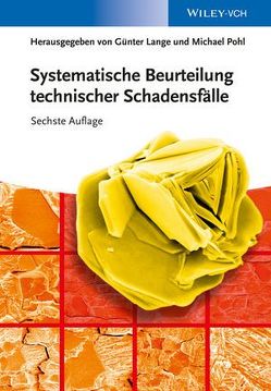 Systematische Beurteilung technischer Schadensfälle von Lange,  Günter, Pohl,  Michael
