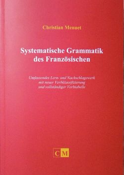 Systematische Grammatik des Französischen von Menuet,  Christian