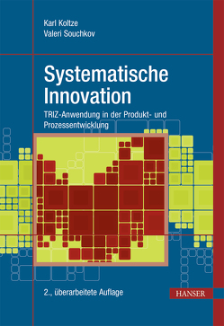 Systematische Innovation von Koltze,  Karl, Souchkov,  Valeri