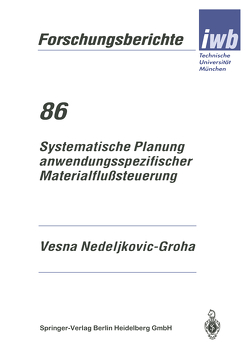 Systematische Planung anwendungsspezifischer Materialflußsteuerung von Nedeljikovic-Groha,  Vesna