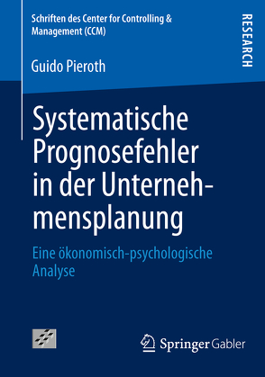 Systematische Prognosefehler in der Unternehmensplanung von Pieroth,  Guido