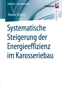 Systematische Steigerung der Energieeffizienz im Karosseriebau von Teiwes,  Hanno