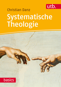 Systematische Theologie von Danz,  Christian