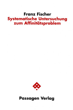 Systematische Untersuchung zum Affinitätsproblem von Aulke,  Reinhard, Fischer,  Franz
