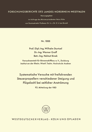 Systematische Versuche mit freifahrenden Steuerpropellern verschiedener Steigung und Flügelzahl bei seitlicher Strömung von Sturtzel,  Wilhelm