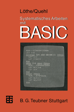 Systematisches Arbeiten mit BASIC von Löthe,  Herbert, Quehl,  Werner