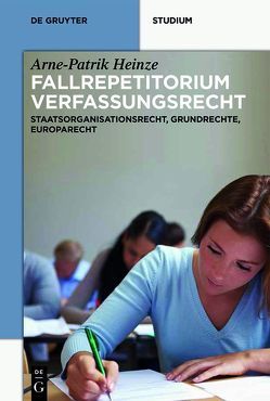 Systematisches Fallrepetitorium Verfassungsrecht von Heinze,  Arne-Patrik
