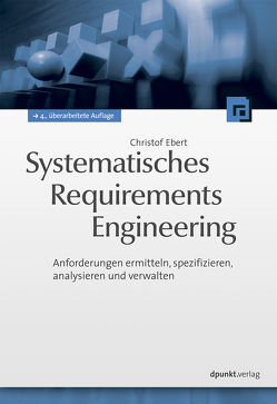 Systematisches Requirements Engineering von Ebert,  Christof