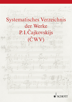Systematisches Verzeichnis der Werke P. I. Cajkovskijs von Kohlhase,  Thomas