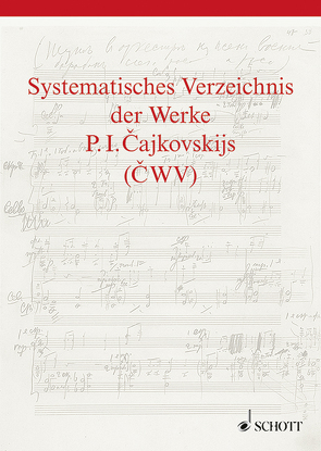 Systematisches Verzeichnis der Werke P. I. Cajkovskijs von Kohlhase,  Thomas