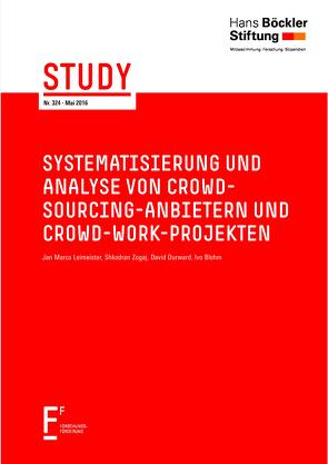 Systematisierung und Analyse von Crowd-Sourcing-Anbietern und Crowd-Work-Projekten von Blohm,  Ivo, Durward,  David, Leimeister,  Jan Marco, Shkodran,  Zogaj